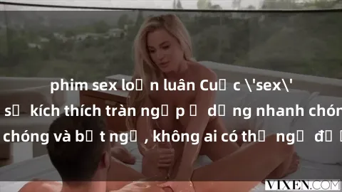 phim sex loạn luân Cuộc 'sex' trong thang máy: Khi sự kích thích tràn ngập ở dạng nhanh chóng và bất ngờ, không ai có thể ngờ được điều gì sẽ xảy ra!
