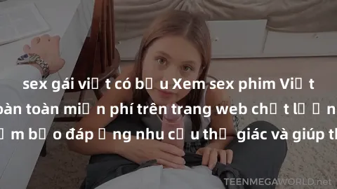 sex gái việt có bầu Xem sex phim Việt Nam không che hoàn toàn miễn phí trên trang web chất lượng cao. Đảm bảo đáp ứng nhu cầu thị giác và giúp thỏa mãn mong muốn của bạn.