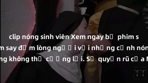 clip nóng sinh viên Xem ngay bộ phim sex milf hot nhất, làm say đắm lòng người với những cảnh nóng bỏng không thể cưỡng lại. Sự quyến rũ của MILF sẽ khiến bạn mãnh liệt!