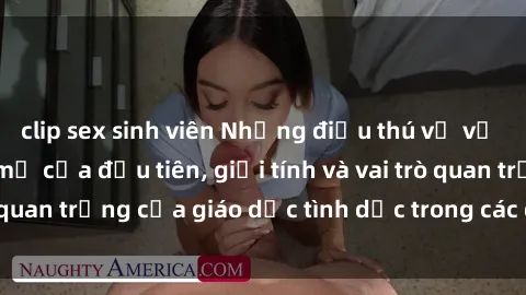 clip sex sinh viên Những điều thú vị về sex ở Bắc Âu: Sự mở cửa đầu tiên, giới tính và vai trò quan trọng của giáo dục tình dục trong các quốc gia này.