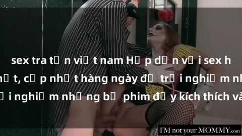 sex tra tấn việt nam Hấp dẫn với sex hentai vietsub mới nhất, cập nhật hàng ngày để trải nghiệm những bộ phim đầy kích thích và hấp dẫn.